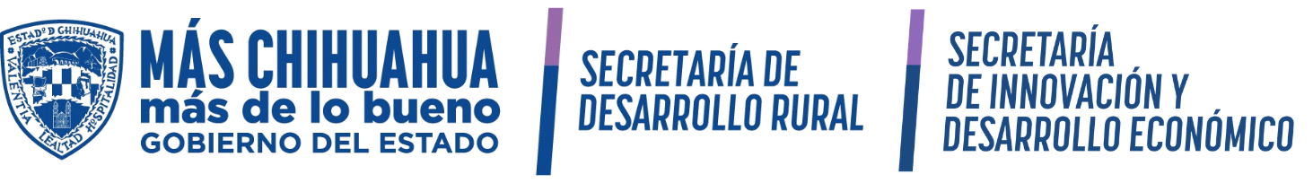 Gobierno del Estado de Chihuahua, Secretaría de Desarrollo Rural y Secretaría de Innovación y Desarrollo Económico